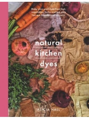 Natural Kitchen Dyes