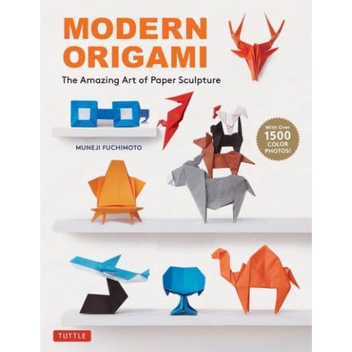 Modern Origami Learn the Exciting Art of Paper Sculpture