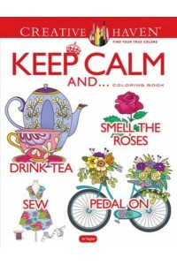 Creative Haven Keep Calm And... Coloring Book - Creative Haven