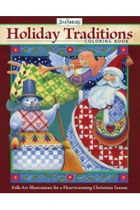 Holiday Traditions Coloring Book Folk-Art Illustrations for a Heartwarming Christmas Season