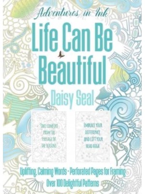 Adventures in Ink, Life Can Be Beautiful Large Format - Colouring Books
