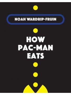 How Pac-Man Eats - Software Studies