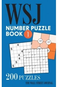 The Wall Street Journal Number Puzzle Book 1 200 Puzzles