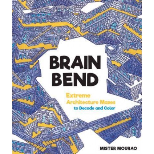 Brain Bend Extreme Architecture Mazes to Decode and Color