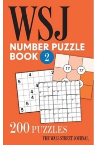 The Wall Street Journal Number Puzzle Book 2 200 Puzzles