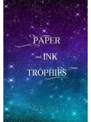 Paper and Ink Trophies