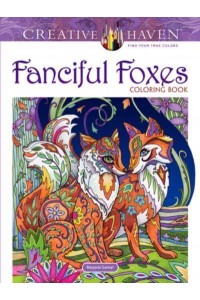 Creative Haven Fanciful Foxes Coloring Book - Creative Haven