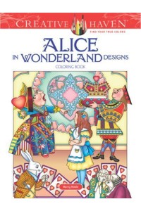 Creative Haven Alice in Wonderland Designs Coloring Book - Creative Haven