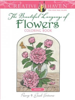 Creative Haven The Beautiful Language of Flowers Coloring Book - Creative Haven