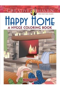 Creative Haven Happy Home: A Hygge Coloring Book - Creative Haven