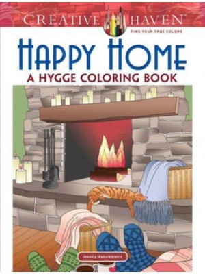 Creative Haven Happy Home: A Hygge Coloring Book - Creative Haven