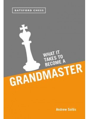 What It Takes to Become a Grandmaster