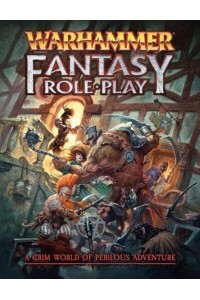 Warhammer Fantasy Roleplay A Grim World of Perilous Adventure