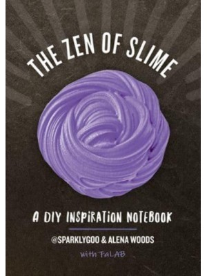 The Zen of Slime A DIY Inspiration Notebook : @ Sparklygoo (Prim Pattanaporn)