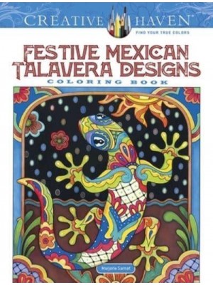 Creative Haven Festive Mexican Talavera Designs Coloring Book - Creative Haven