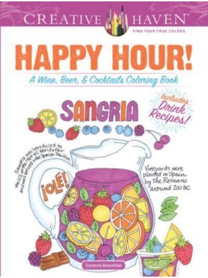 Creative Haven Happy Hour! A Wine, Beer, and Cocktails Coloring Book - Creative Haven