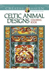 Creative Haven Celtic Animal Designs Coloring Book - Creative Haven