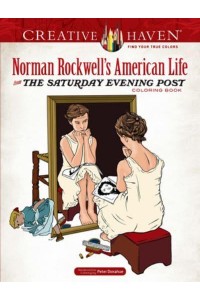 Creative Haven Norman Rockwell's American Life from The Saturday Evening Post Coloring Book - Creative Haven