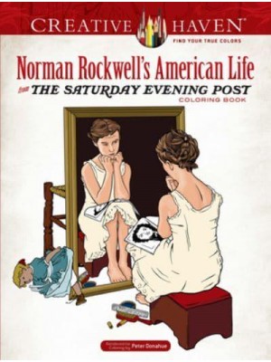 Creative Haven Norman Rockwell's American Life from The Saturday Evening Post Coloring Book - Creative Haven