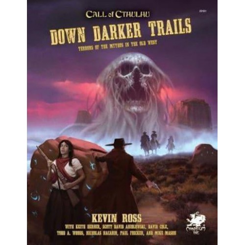 Down Darker Trails Terrors of the Mythos in the Wild West