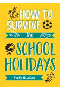 How to Survive the School Holidays