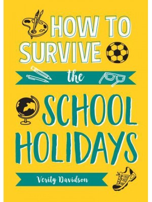 How to Survive the School Holidays