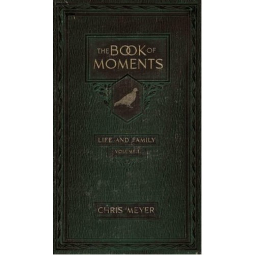 The Book of Moments Vol. 1 Life and Family