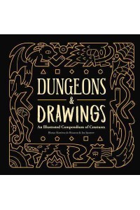 Dungeons & Drawings An Illustrated Compendium of Creatures