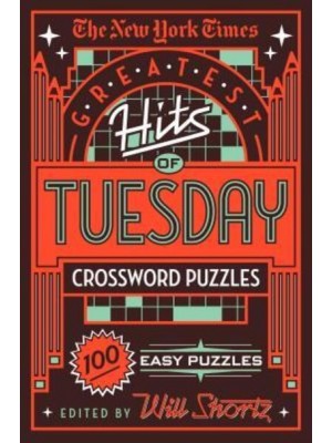 New York Times Greatest Hits of Tuesday Crossword Puzzles