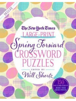 New York Times Large-Print Spring Forward Crossword Puzzles