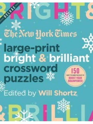 New York Times Large-Print Bright & Brilliant Crossword Puzzles