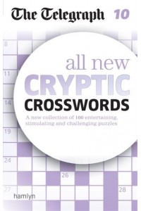 The Telegraph: All New Cryptic Crosswords 10 - The Telegraph Puzzle Books