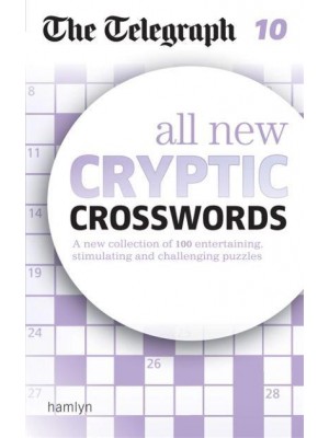 The Telegraph: All New Cryptic Crosswords 10 - The Telegraph Puzzle Books