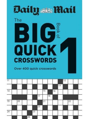 Daily Mail Big Book of Quick Crosswords Volume 1 - The Daily Mail Puzzle Books