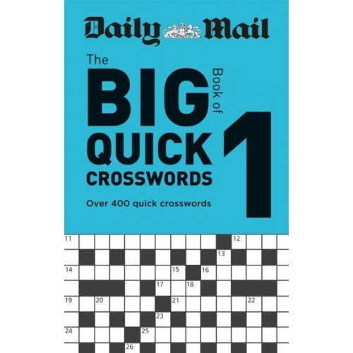 Daily Mail Big Book of Quick Crosswords Volume 1 - The Daily Mail Puzzle Books