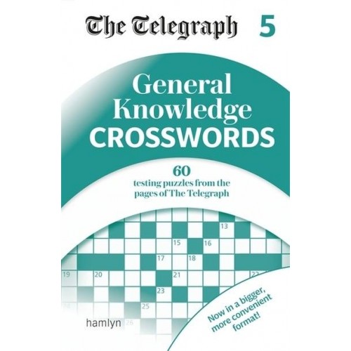 The Telegraph General Knowledge Crosswords 5 - The Telegraph Puzzle Books