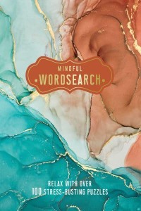 Mindful Wordsearch Relax With Over 100 Stress-Busting Puzzles - Pretty Puzzles