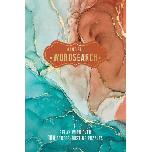 Mindful Wordsearch Relax With Over 100 Stress-Busting Puzzles - Pretty Puzzles