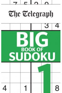 The Telegraph Big Book of Sudoku 1 - The Telegraph Puzzle Books