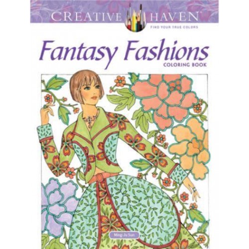 Creative Haven Fantasy Fashions Coloring Book - Creative Haven