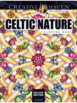 Creative Haven Deluxe Edition Celtic Nature Designs Coloring Book - Creative Haven