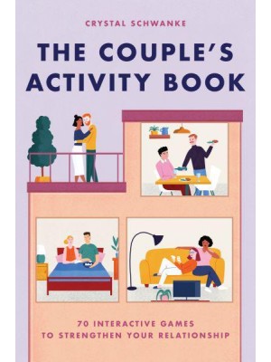 The Couple's Activity Book 70 Interactive Games to Strengthen Your Relationship