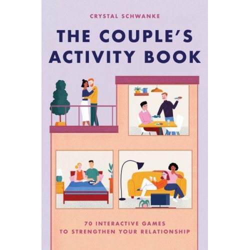 The Couple's Activity Book 70 Interactive Games to Strengthen Your Relationship