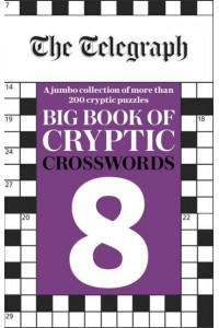 The Telegraph Big Book of Cryptic Crosswords 8