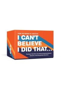 I Can't Believe I Did That...