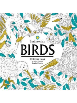 Birds A Smithsonian Coloring Book