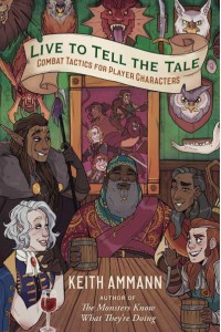 Live to Tell the Tale Combat Tactics for Player Characters - The Monsters Know What They're Doing