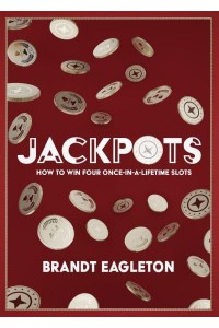 Jackpots How to Win Four Once-in-a-Lifetime Slots