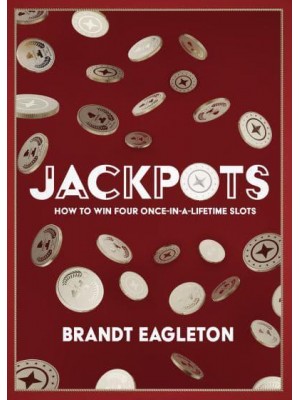 Jackpots How to Win Four Once-in-a-Lifetime Slots