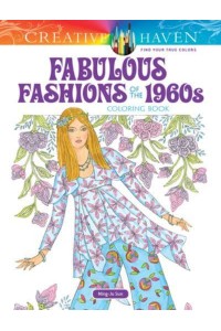 Creative Haven Fabulous Fashions of the 1960S Coloring Book - Creative Haven